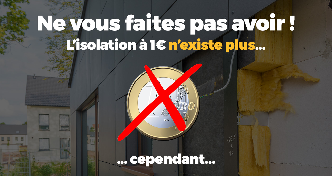 L'isolation 1€ c'est fini